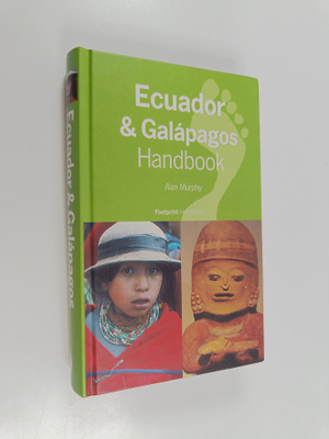 Alan Murphy : Ecuador & Galapagos Handbook