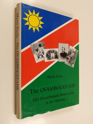 Martti Eirola : The Ovambogefahr : the Ovamboland reserva...