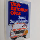 Jussi Juurikkala : Talviautoilun opas - pikkukuva 1