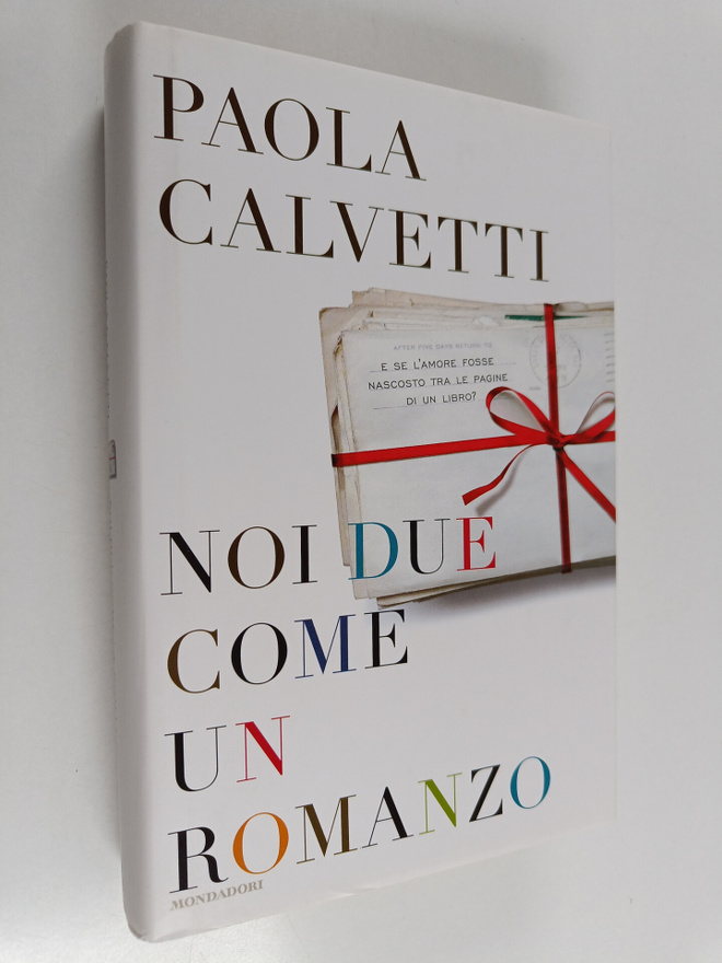 Paola Calvetti : Noi due come un romanzo