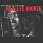John Lee Hooker - The Best Of Friends - pikkukuva 1