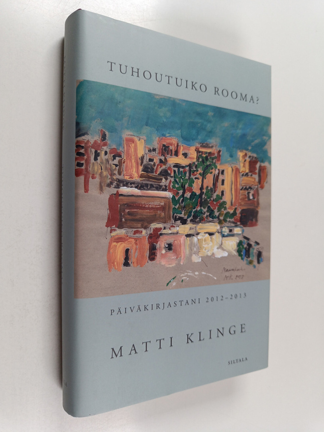 Matti Klinge : Tuhoutuiko Rooma? : päiväkirjastani 2012-2013