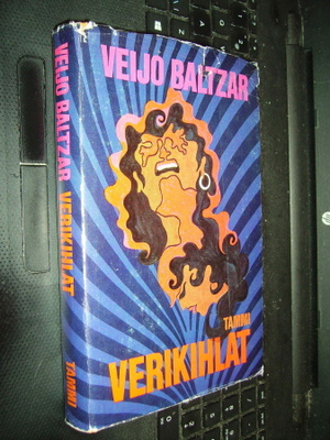 Veijo Baltzar : Verikihlat ( 1 p. 1969 ) sis. postikulun