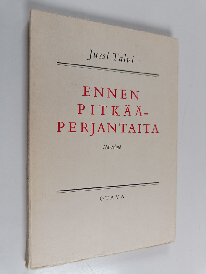 Jussi Talvi : Ennen pitkääperjantaita : 3-näytöksinen näy...