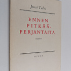 Jussi Talvi : Ennen pitkääperjantaita : 3-näytöksinen näy... - pikkukuva 1