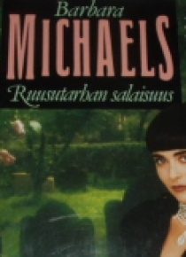Barbara Michaels - Ruusutarhan salaisuus