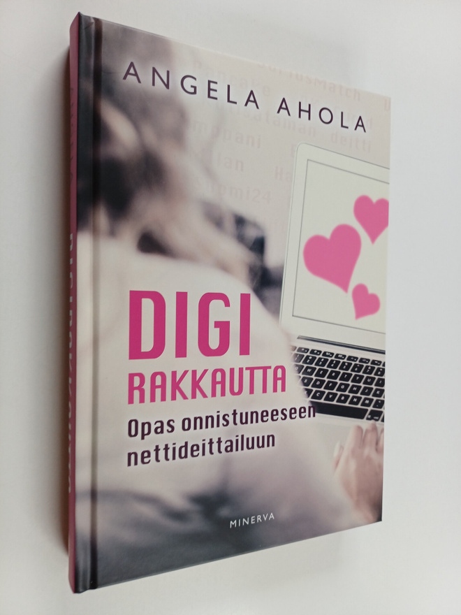 Angela Ahola : Digirakkautta : opas onnistuneeseen nettid...