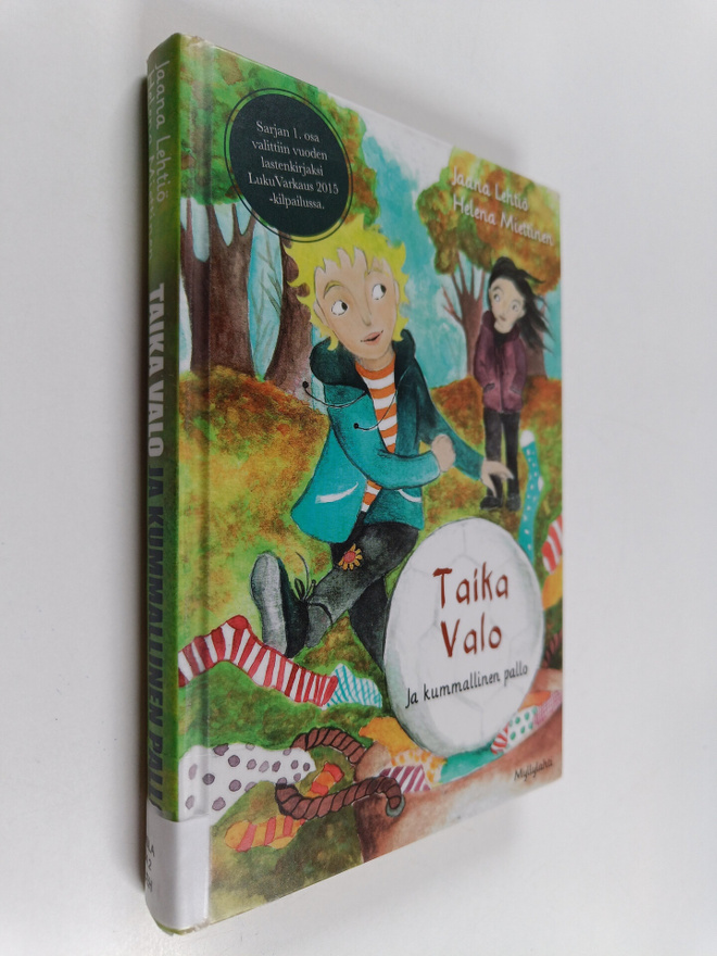 Jaana Lehtiö : Taika Valo ja kummallinen pallo
