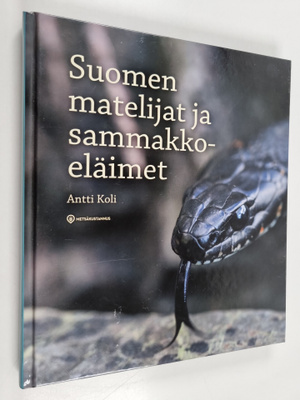 Antti Koli : Suomen matelijat ja sammakkoeläimet