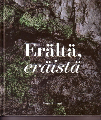 k, Monni Himari - Erältä, eräistä (1. painos)