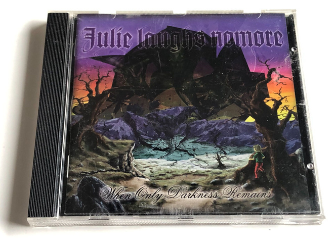 Julie Laughs Nomore: When Only Darkness Remains (CD)