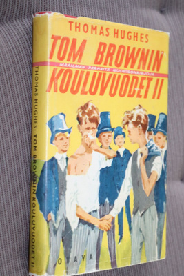 Thomas Hughes : Tom Brownin kouluvuodet 2 ( 2.p. 1959 )
