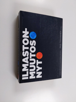 Pasi Toiviainen : Ilmastonmuutos Nyt : muistiinpanoja maa...