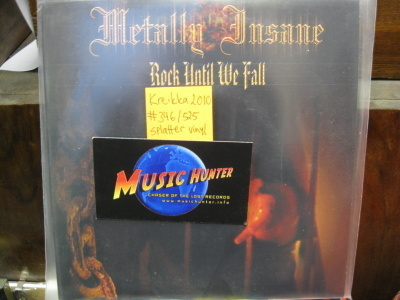 METALLY INSANE - ROCK UNTIL WE FALL M-/M- 7"