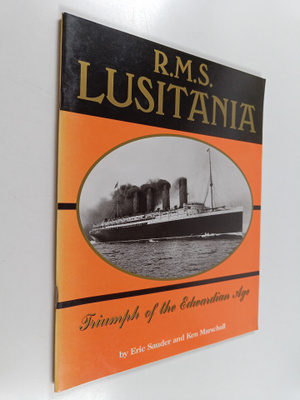 Eric Sauder : R.M.S. Lusitania : Triumph of the Edwardian...