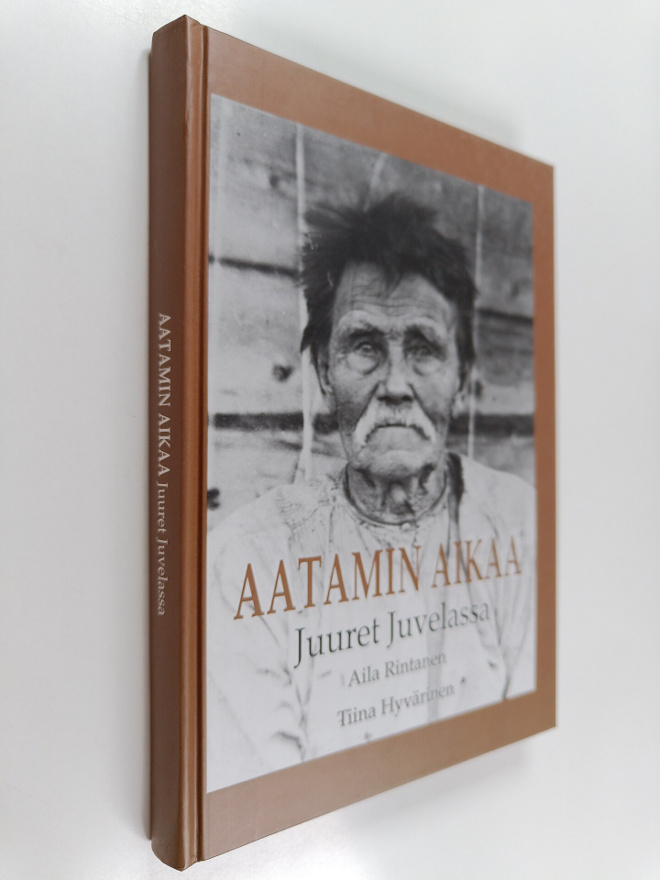 Aila Rintanen : Aatamin aikaa : juuret Juvelassa