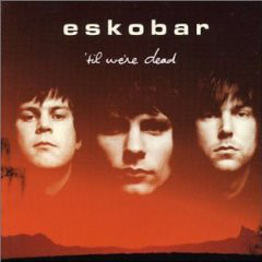 Eskobar  **  'Til We're Dead  **  CD