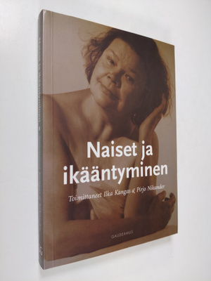 Ilka ym. (toim.) Kangas : Naiset ja ikääntyminen