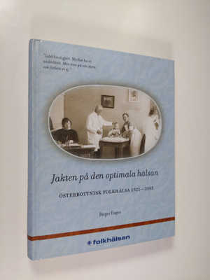 Birger Enges : Österbottnisk folkhälsa 1921-2005
