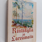 Samuli Paulaharju : Rintakyliä ja larvamaita : Kurikan va... - pikkukuva 1