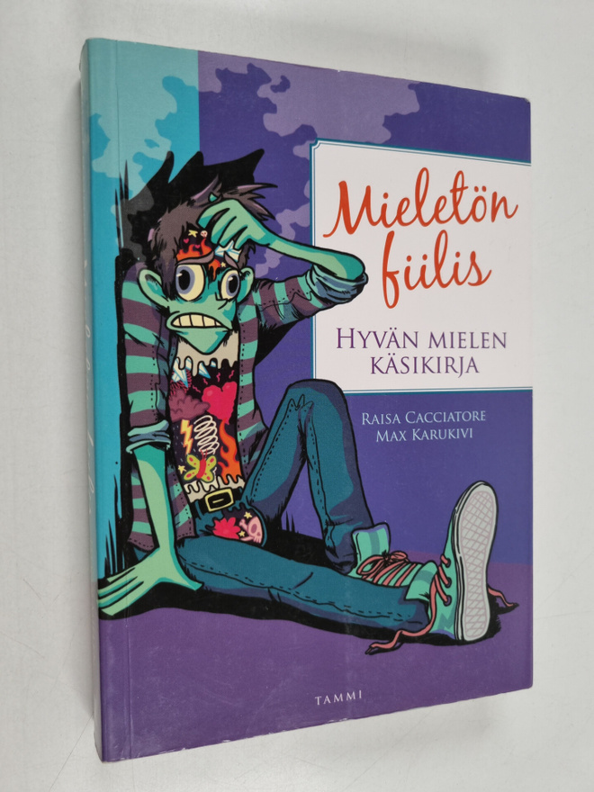 Raisa Cacciatore ym. : Mieletön fiilis : hyvän mielen käs...