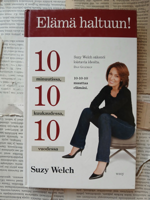 Suzy Welch - Elämä haltuun! 10 minuutissa... (sid.)