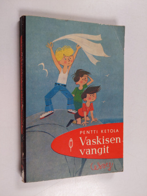 Pentti Ketola : Vaskisen vangit : poikamainen robinsonadi