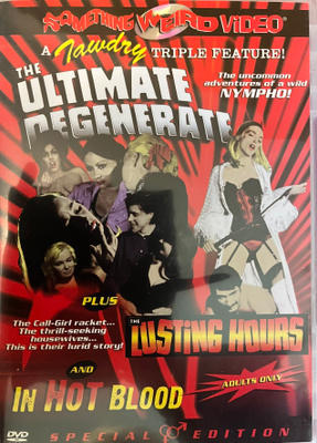 The Ultimate Degenerate/Lusting Hours/In Hot Blood (R1 DVD)