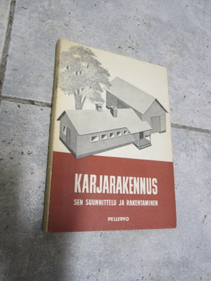Karjarakennus sen suunnittelu ja rakentaminen :pellervo