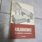 Karjarakennus sen suunnittelu ja rakentaminen :pellervo - pikkukuva 1