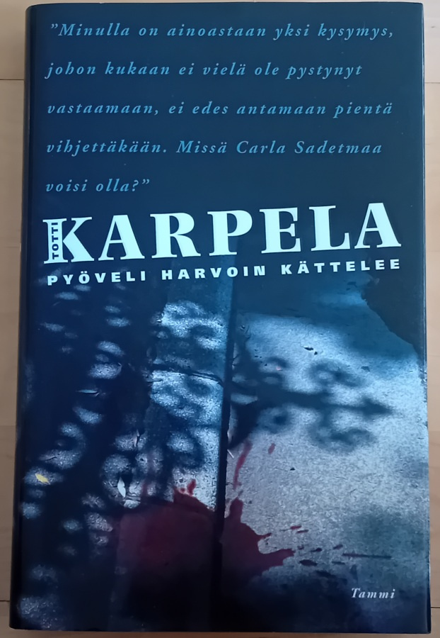 Totti Karpela - Pyöveli harvoin kättelee