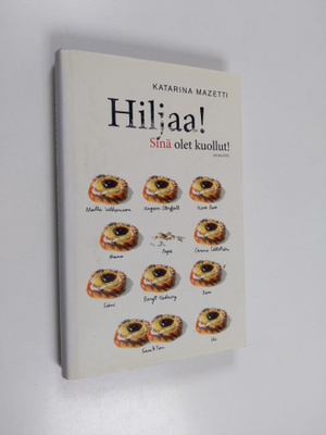 Katarina Mazetti : Hiljaa! Sinä olet kuollut!
