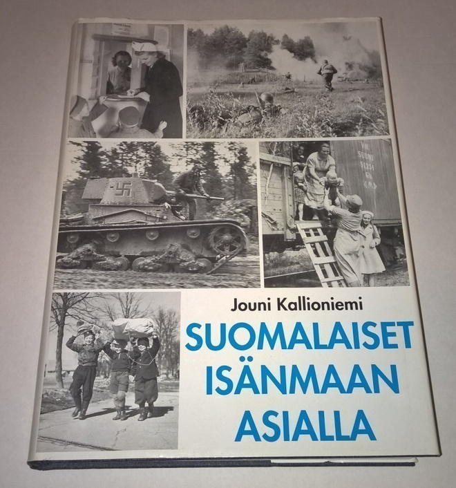 SUOMALAISET ISÄNMAAN ASIALLA JOUNI KALLIONIEMI GUMMERUS 1997