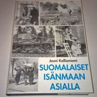 SUOMALAISET ISÄNMAAN ASIALLA JOUNI KALLIONIEMI GUMMERUS 1997 - pikkukuva 1