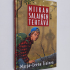 Marja-Leena Tiainen : Miikan salainen tehtävä - pikkukuva 1