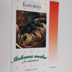 Marketta Levanto : Mukana maku ja mausteet : tietopaketti... - pikkukuva 1