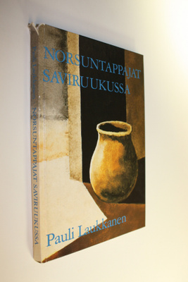 Pauli Laukkanen : Norsuntappajat saviruukussa