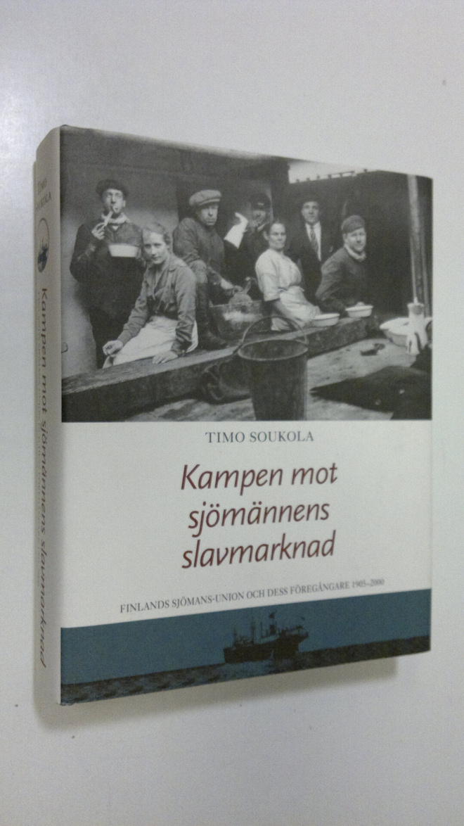 Timo Soukola : Kampen mot sjömännens slavmarknad : Finlan...