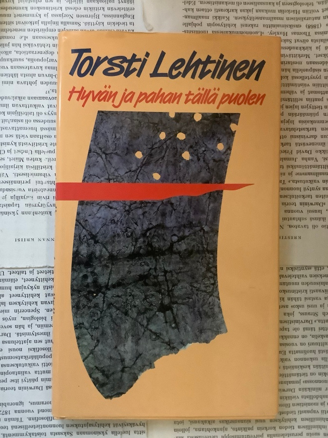 Torsti Lehtinen - Hyvän ja pahan tällä puolen (sid.)