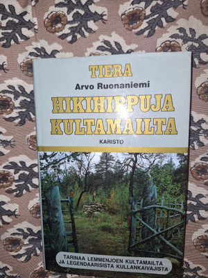 Arvo Ruonaniemi : Hikihippuja kultamailta qp
