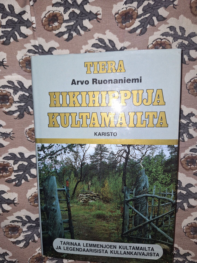 Arvo Ruonaniemi : Hikihippuja kultamailta qp