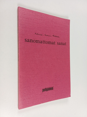 Hanna-Maria Takala : Sanomattomat sanat
