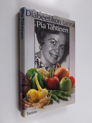 Pia Tähtinen : Diabeetikon tarina