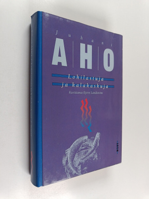 Juhani Aho : Lohilastuja ja kalakaskuja