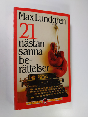 Max Lundgren : 21 nästan sanna berättelser