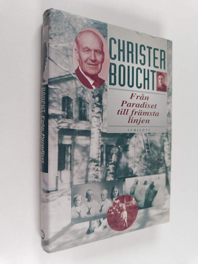 Christer Boucht : Från Paradiset till främsta linjen : mi...