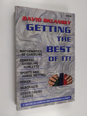 David Sklansky : Getting the Best of It