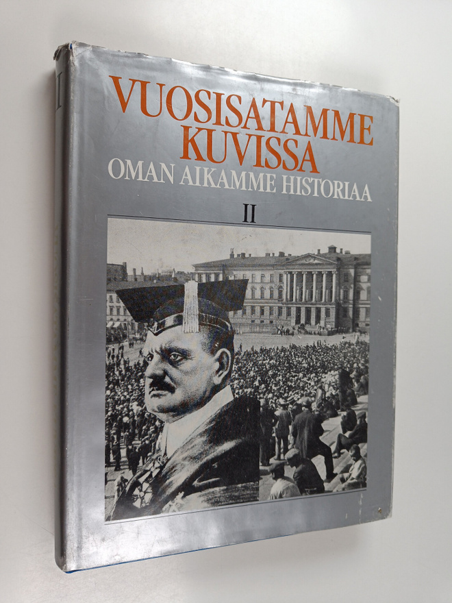 Vuosisatamme kuvissa 2 : oman aikamme historiaa