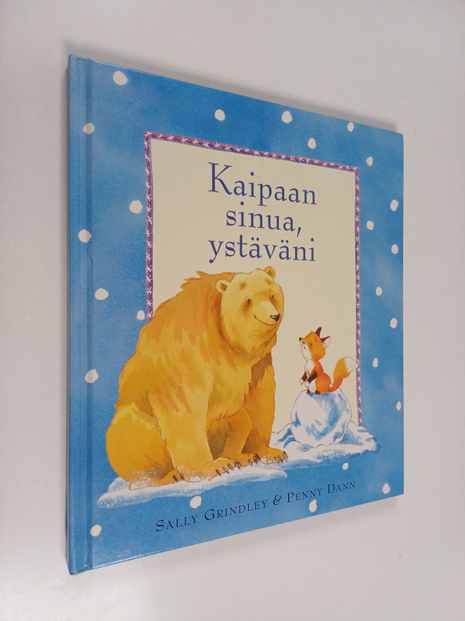Sally Grindley ym. : Kaipaan sinua, ystäväni