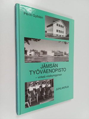 Pertti Gyllden : Jämsän työväenopisto - virkeä viisikympp...